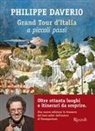 Philippe Daverio - Grand tour d'Italia a piccoli passi