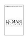 Francesco Giusti - Le mani la cenere
