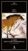 Emilio Villa, Aldo Tagliaferri - L' arte dell'uomo primordiale