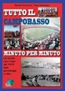 Stefano Castellitto, Carlo Fontanelli - Tutto il Campobasso minuto per minuto. Un secolo con i Lupi: dal 1919 fatti, personaggi e cifre