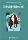 Angela Procaccini - Il silenzio degli adolescenti