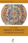 Ezio Albrile - Angeli e diavoli. Le origini di un mito