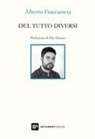 Alberto Fraccacreta - Del tutto diversi