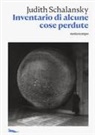 Judith Schalansky - Inventario di alcune cose perdute