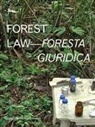 Ursula Biemann, Paulo Tavares - Forest law-Foresta giuridica