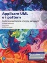 Craig Larman, Luca Cabibbo - Applicare UML e i pattern. Analisi e progettazione orientata agli oggetti. Ediz. MyLab. Con e-text