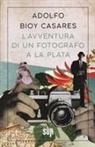 Adolfo Bioy Casares - L' avventura di un fotografo a La Plata