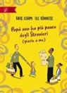 Rafik Schami, Ole Könnecke - Papà non ha più paura degli stranieri (grazie a me)