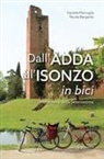 Nicola Bergamo, Daniele Marcuglia - Dall'Adda all'Isonzo in bici. Nelle terre della Serenissima