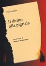 Paul Lafargue - Il diritto alla pigrizia