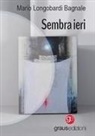 Mario Longobardi Bagnale - Sembra ieri