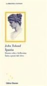 John Toland - Ipazia. Donna colta e bellissima fatta a pezzi dal clero