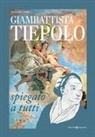 Alessandra Artale - Giambattista Tiepolo spiegato a tutti