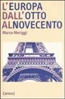 Marco Meriggi - L' Europa dall'Otto al Novecento
