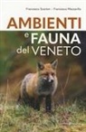 Francesco Mezzavilla, Francesco Scarton - Ambienti e fauna del Veneto