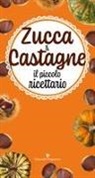 Zucca & castagne. Il piccolo ricettario