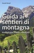 Oswald Stimpfl - Guida ai sentieri di montagna tra Bolzano, Trento e Belluno