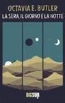 Octavia E. Butler - La sera, il giorno e la notte