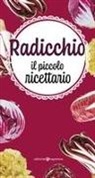 Radicchio. Il piccolo ricettario