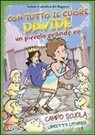 Con tutto il cuore. Davide, un piccolo grande re. Campo scuola. Libretto liturgia