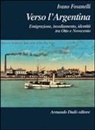 Ivano Fosanelli - Verso l'Argentina