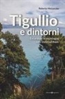 Roberto Mezzacasa - Tigullio e dintorni. Escursioni in montagna con vista sul mare
