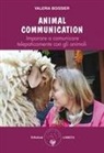 Valeria Boissier - Animal communication. Imparare a comunicare telepaticamente con gli animali