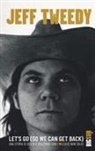 Jeff Tweedy - Let's go (so we can get back). Una storia di dischi e discordie con i Wilco (e non solo)