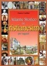 Franco Cardini - Atlante storico del cristianesimo per ragazzi