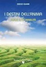 Diego Giaimi - I destini dell'anima. Scelte e probabilità