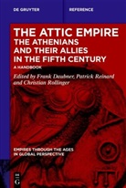 Frank Daubner, Patrick Reinard, Christian Rollinger - The Attic Empire. The Athenians and their Allies in the Fifth Century