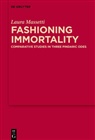 Laura Massetti - Fashioning Immortality