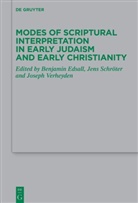 Benjamin Edsall, Jens Schröter, Joseph Verheyden - Modes of Scriptural Interpretation in Early Judaism and Early Christianity