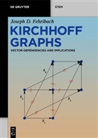 Joseph D Fehribach, Joseph D. Fehribach - Kirchhoff Graphs