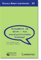 Deutscher Verein für öffentliche und private Fürsorge e.V. - Einsamkeit im Alter - ein sozialpolitisches Problem?
