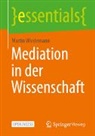 Martin Wiedemann - Mediation in der Wissenschaft