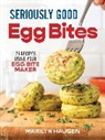 Haugen Marilyn - Seriously Good Egg Bites