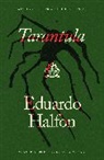 Eduardo Halfon, Eduardo Halfon Tenenbaum - Tarantula