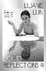 Liliane Lijn, Lijn Liliane - Liquid Reflections