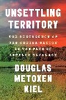 Douglas Metoxen Kiel - Unsettling Territory