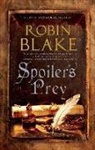 Robin Blake - Spoiler’s Prey