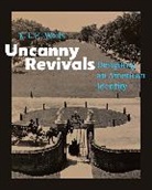 K. L. H. Wells - Uncanny Revivals