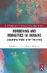 Irina Kuznetsova, Oksana Mikheieva - Bordering and Mobilities in Ukraine