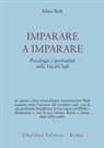 Idries Shah - Imparare a imparare. Psicologia e spiritualità nella via del sufi
