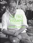 G. Bonerba, S. Grego, A. Venturini - L'altro Vissani. Ricette di famiglia. Secondo a nessuno