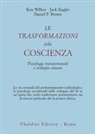 Daniel P. Brown, Jack Engler, Ken Wilber - Le trasformazioni della coscienza. Psicologia transpersonale e sviluppo umano