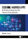 Sumit Kalaria - Securing Android Apps