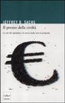 Jeffrey D. Sachs - Il prezzo della civiltà. La crisi del capitalismo e la nuova strada verso la prosperità