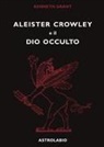 Kenneth Grant - Aleister Crowley e il dio occulto