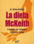 Gillian Mckeith - La dieta McKeith. Il metodo per rimanere sempre in forma